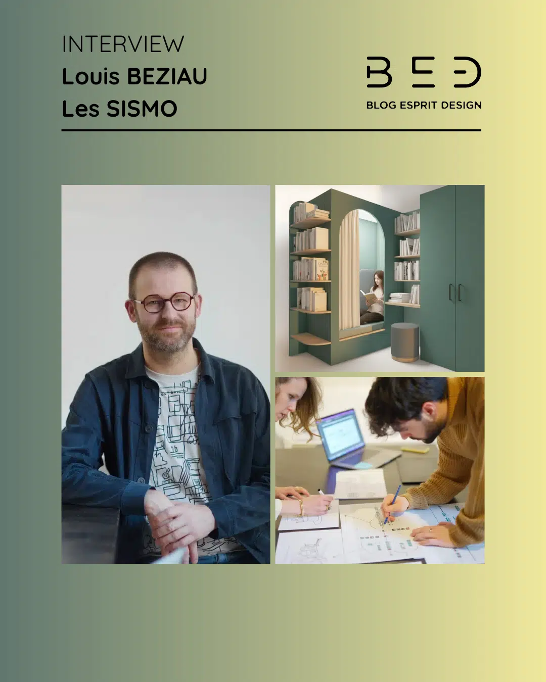 Rencontre : Louis Béziau, designer et président de l’agence les Sismo
